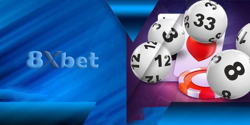 Xổ số 8xbet | Bí quyết chơi xổ số để trúng lớn tại 8xbet